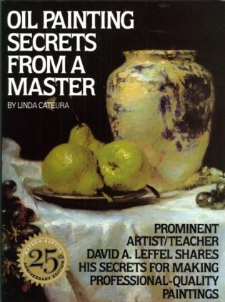 Oil Painting Secrets from a Master: 25th Anniversary Edition фото книги