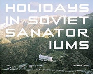 Holidays in Soviet Sanatoriums фото книги