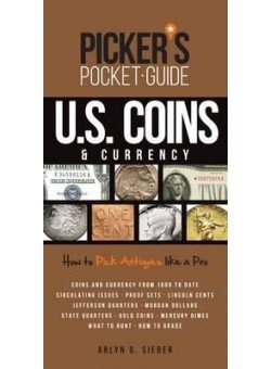 Picker's Pocket Guide U.S. Coins & Currency: How To Pick Antiques Like A Pro фото книги