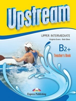 Upstream Upper-Intermed B2+. Teachers Book фото книги