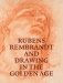 Rubens, Rembrandt, and Drawing in the Golden Age фото книги маленькое 2