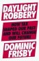 Daylight Robbery: How Tax Shaped Our Past and Will Change Our Future фото книги маленькое 2
