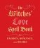 The Witches'. Love Spell Book: For Passion, Romance, and Desire фото книги маленькое 2