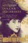 The Million Dollar Duchesses: How America's Heiresses Seduced the Aristocracy фото книги маленькое 2
