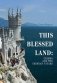 This Blessed Land. Crimea and the Crimean Tatars фото книги маленькое 2