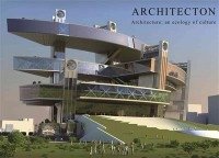 Architecton. Architecture as an Ecology of Culture фото книги