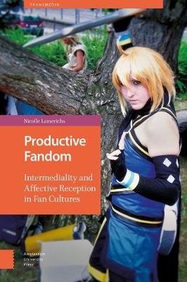 Productive Fandom. Intermediality and Affective Reception in Fan Cultures фото книги