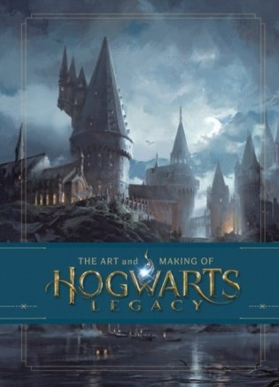 Art and making of hogwarts legacy: exploring the unwritten wizarding world фото книги
