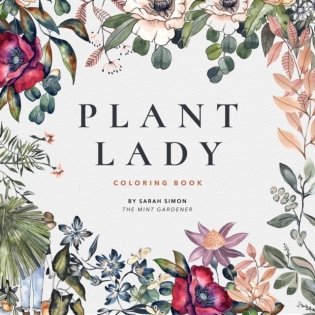 The Plant Lady: A Floral Coloring Book with Succulents and Flowers фото книги