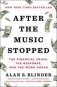 After the Music Stopped. The Financial Crisis, the Response, and the Work Ahead фото книги маленькое 2