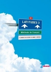Latitudes 3 - Méthode de français B1 (+ Audio CD) фото книги