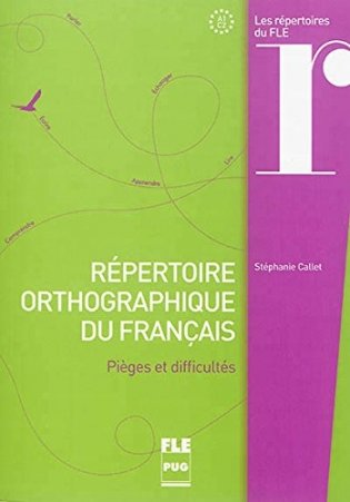 Répertoire orthographique du français : Pièges et difficultés фото книги
