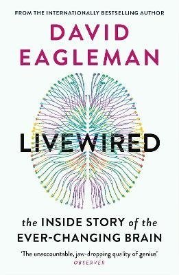 Livewired: The Inside Story of the Ever-Changing Brain фото книги