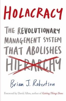 Holacracy. The Revolutionary Management System that Abolishes Hierarchy фото книги