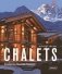 Chalets: Trendsetting Mountain Treasures фото книги маленькое 2