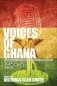 Voices of Ghana. Literary Contributions to the Ghana Broadcasting System, 1955-57 фото книги маленькое 2