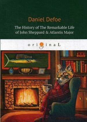 The History Of The Remarkable Life of John Sheppard & Atlantis Majo фото книги