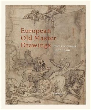 European Old Master Drawings. From the Bruges Print Room фото книги