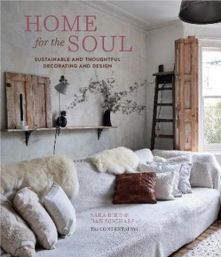 Home for the Soul. Sustainable and Thoughtful Decorating and Design фото книги