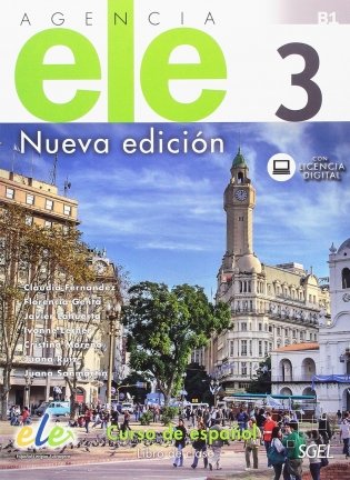 Agencia Ele 1 (B1). Nueva Edition Libro de Clase + web access фото книги