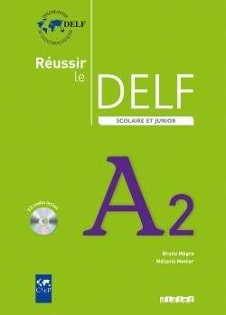 Réussir le DELF scolaire et junior niveau A2 2009 livre eleve (+ Audio CD) фото книги