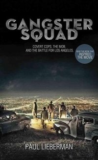 Gangster Squad: Covert Cops, the Mob, and the Battle for Los Angeles фото книги