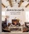 Down to Earth. Laid-back Interiors for Modern Living фото книги маленькое 2