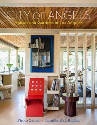 City of Angels. Houses and Gardens of Los Angeles фото книги