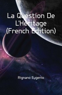 La Question De L'Heritage (French Edition) фото книги