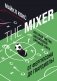 The Mixer. История тактик английской Премьер-лиги от Фергюсона до Гвардиолы фото книги маленькое 2