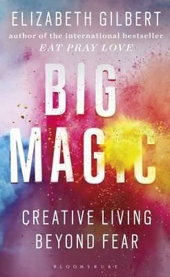 Big Magic. Creative Living Beyond Fear фото книги