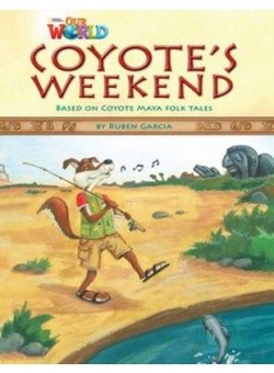 Our World Readers: Coyote's Weekend: British English фото книги