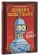 Futurama presents: bender's guide to life фото книги маленькое 2