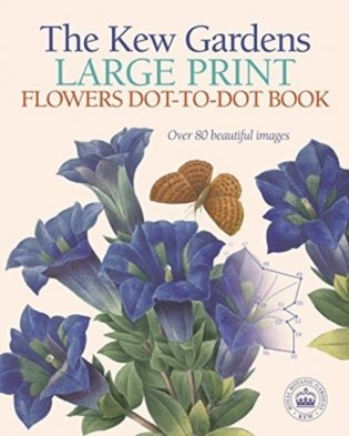 Kew Gardens Large Print Flowers Dot-To-Dot Book фото книги