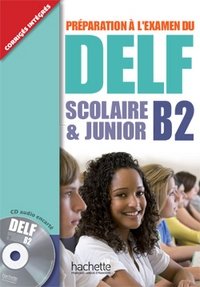 DELF B2 Scolaire et Junior (+ Audio CD) фото книги