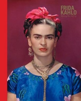 Frida Kahlo. Making Her Self Up фото книги