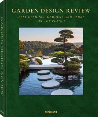 Garden Design Review. Best Designed Gardens and Parks on the Planet фото книги