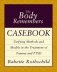 The Body Remembers Casebook фото книги маленькое 2