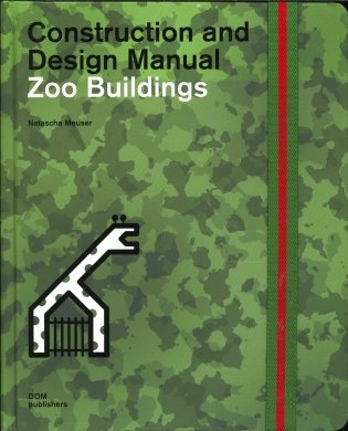 Zoo Buildings. Construction and Design Manual фото книги