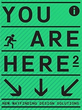 You Are Here 2: A New Approach to Signage and Wayfinding фото книги
