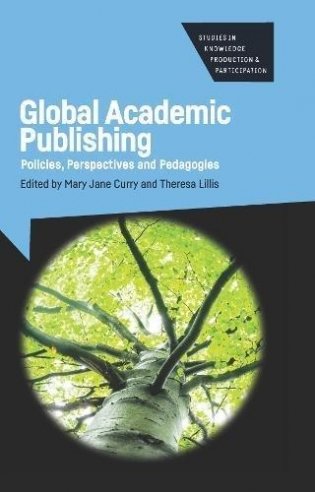 Global Academic Publishing: Policies, Perspectives and Pedagogies фото книги