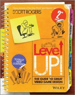 Level Up! The Guide to Great Video Game Design фото книги
