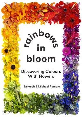 Rainbows in Bloom. Discovering Colours with Flowers фото книги