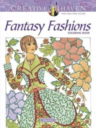 Creative Haven Fantasy Fashions Coloring Book фото книги