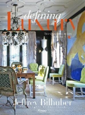 Jeffrey Bilhuber: Defining Luxury. The Qualities of Life at Home фото книги