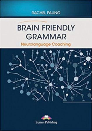 Brain Friendly Grammar Neurolanguage Coaching фото книги