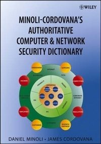 Minoli-Cordovana's Authoritative Network and Computer Security Dictionary фото книги