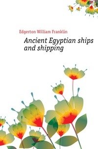 Ancient Egyptian ships and shipping фото книги