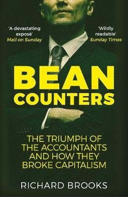 Bean Counters. The Triumph of the Accountants and How They Broke Capitalism фото книги