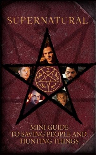 Supernatural: Mini Guide to Saving People and Hunting Things фото книги